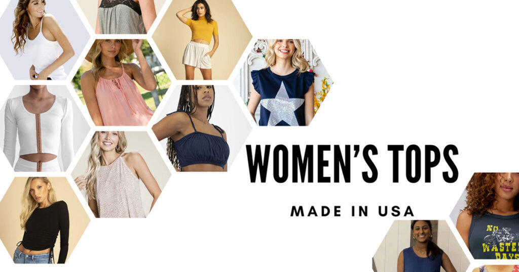 Images of women wearing various tops, with text overlay saying 'women's tops made in USA'.
